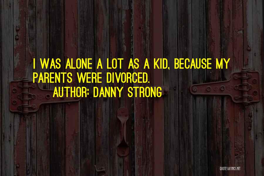 Danny Strong Quotes 510373