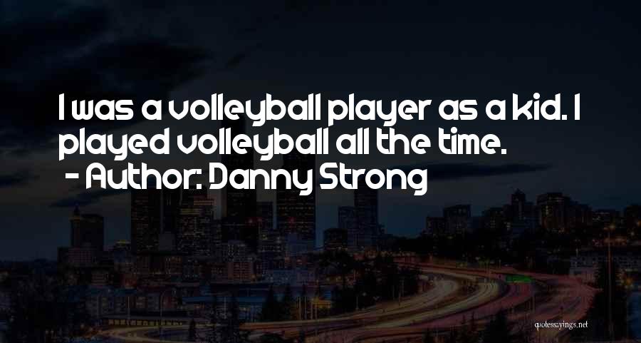 Danny Strong Quotes 723636