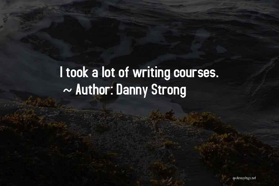 Danny Strong Quotes 996954