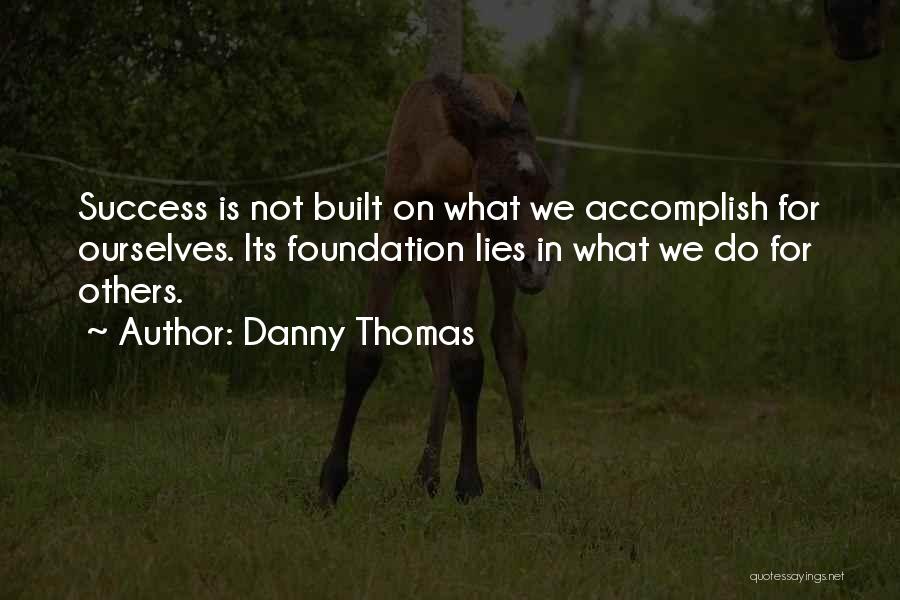Danny Thomas Quotes 511848
