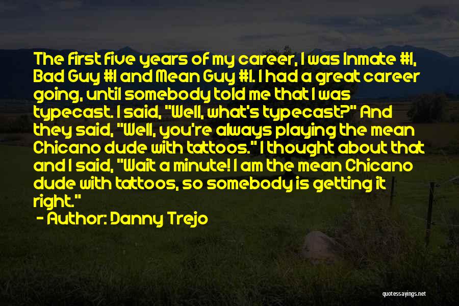 Danny Trejo Quotes 1576576