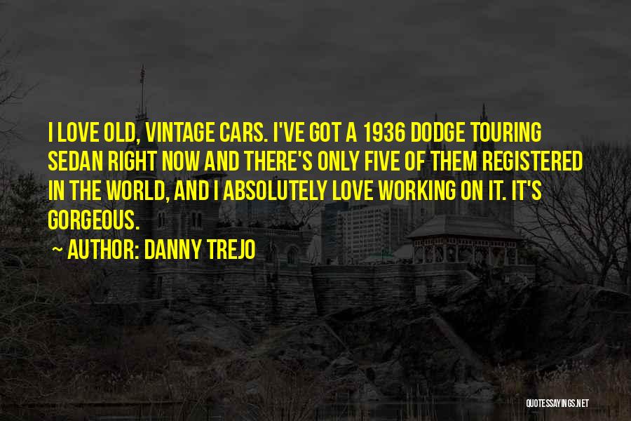 Danny Trejo Quotes 1761530