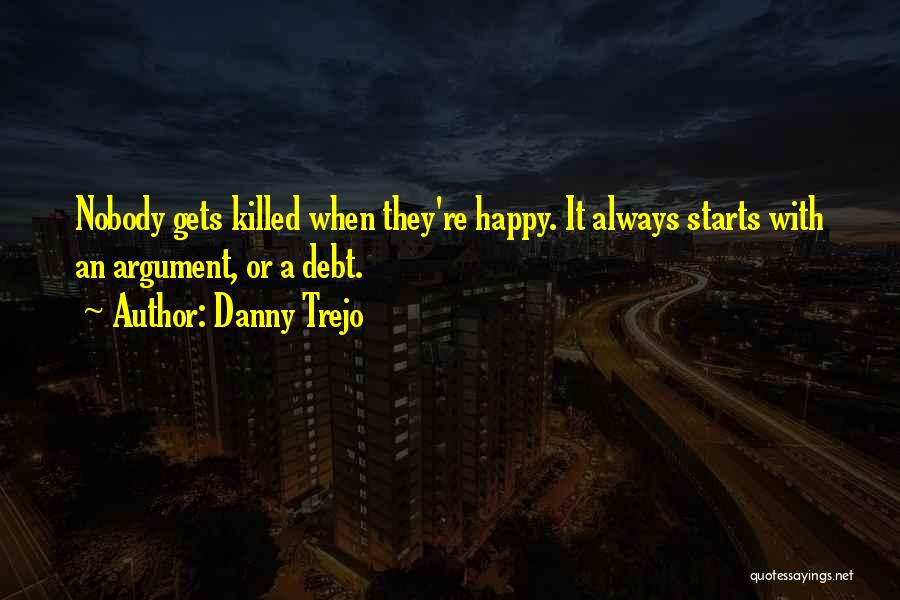 Danny Trejo Quotes 338406