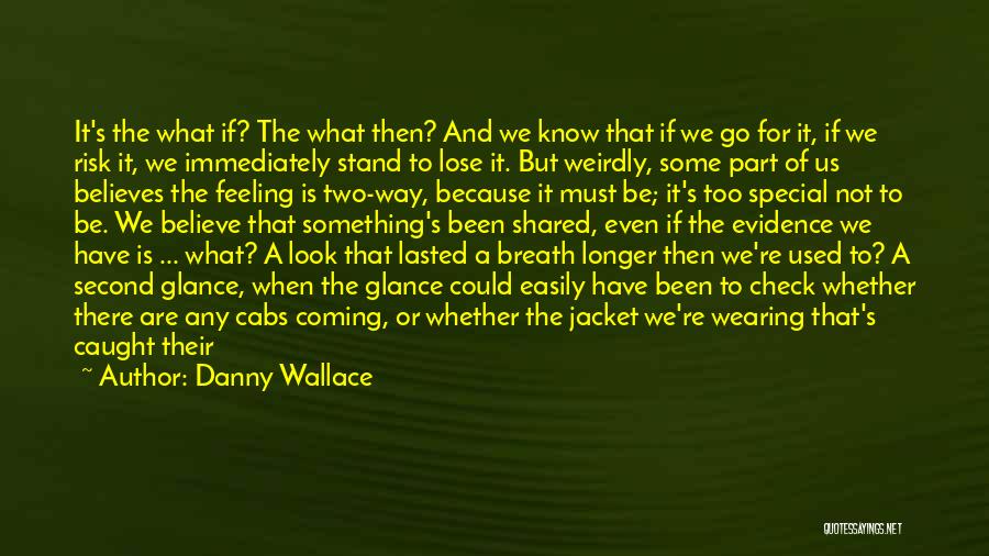 Danny Wallace Quotes 1459947