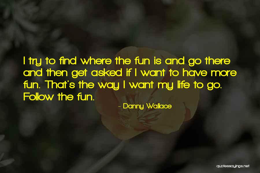 Danny Wallace Quotes 1591765