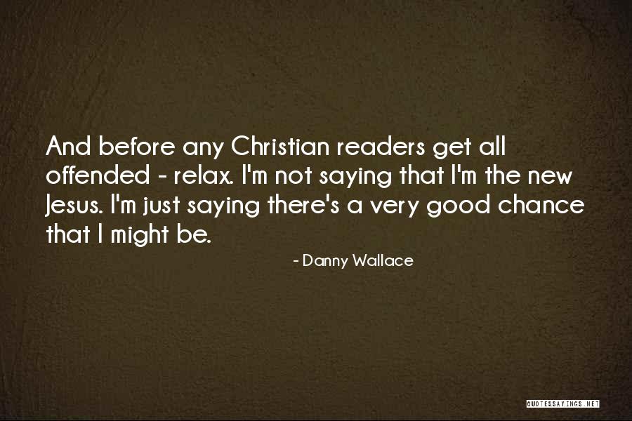 Danny Wallace Quotes 1629338