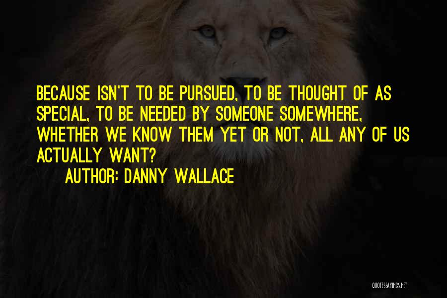 Danny Wallace Quotes 2124433