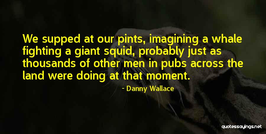 Danny Wallace Quotes 240405