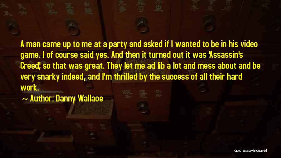 Danny Wallace Quotes 292489