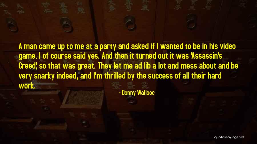 Danny Wallace Quotes 292489 Danny Wallace Quotes 292489