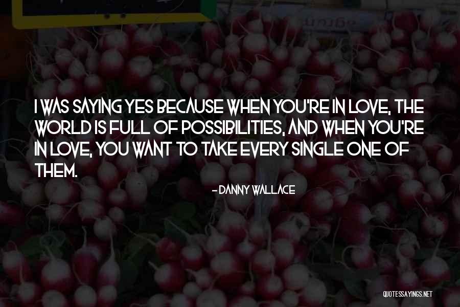 Danny Wallace Quotes 794344 Danny Wallace Quotes 794344