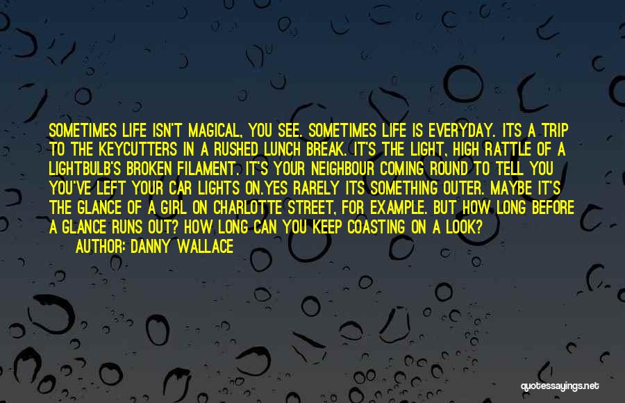 Danny Wallace Quotes 86075