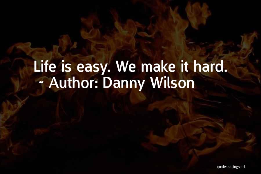 Danny Wilson Quotes 111406