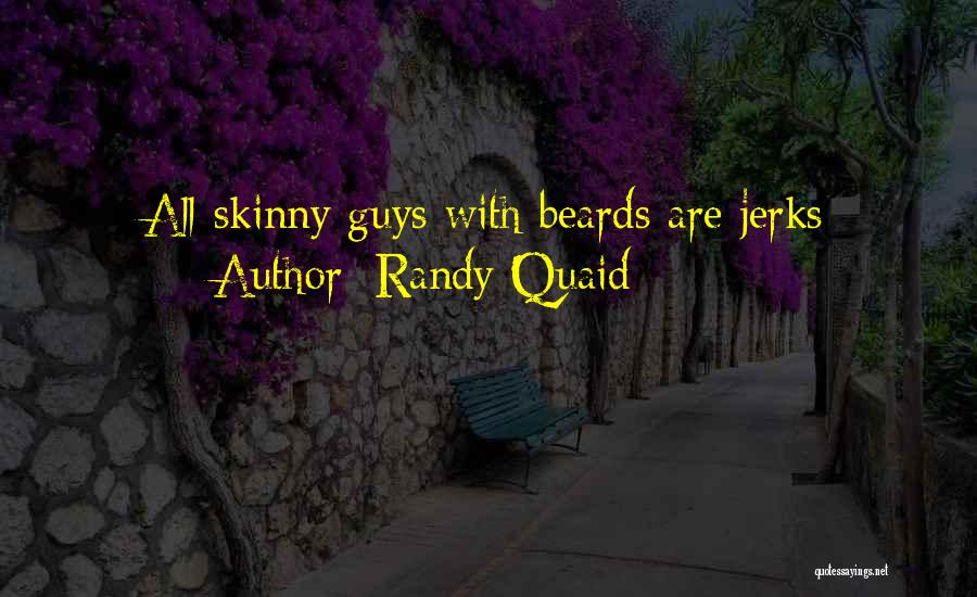 Danny Witwer Quotes By Randy Quaid