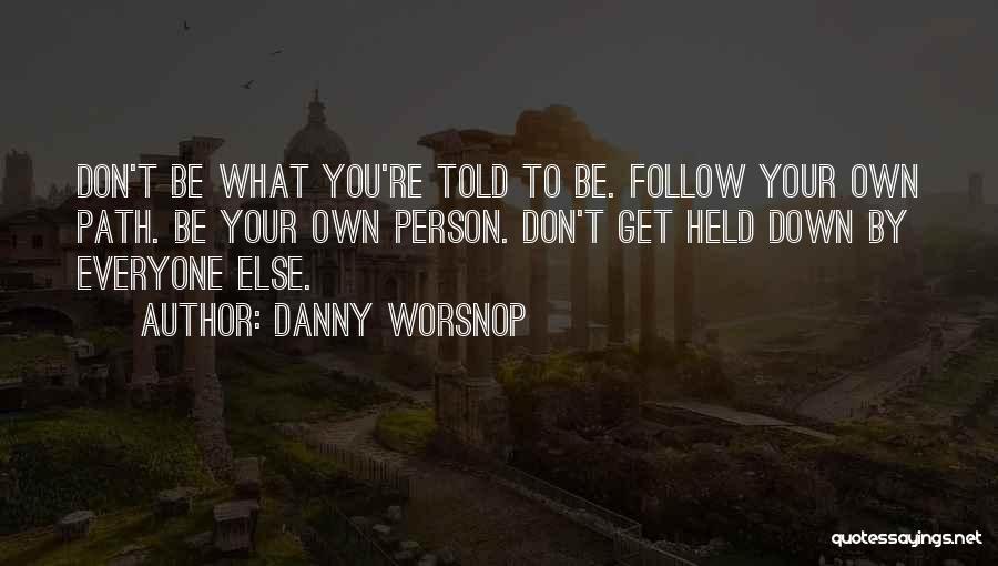 Danny Worsnop Quotes 801472