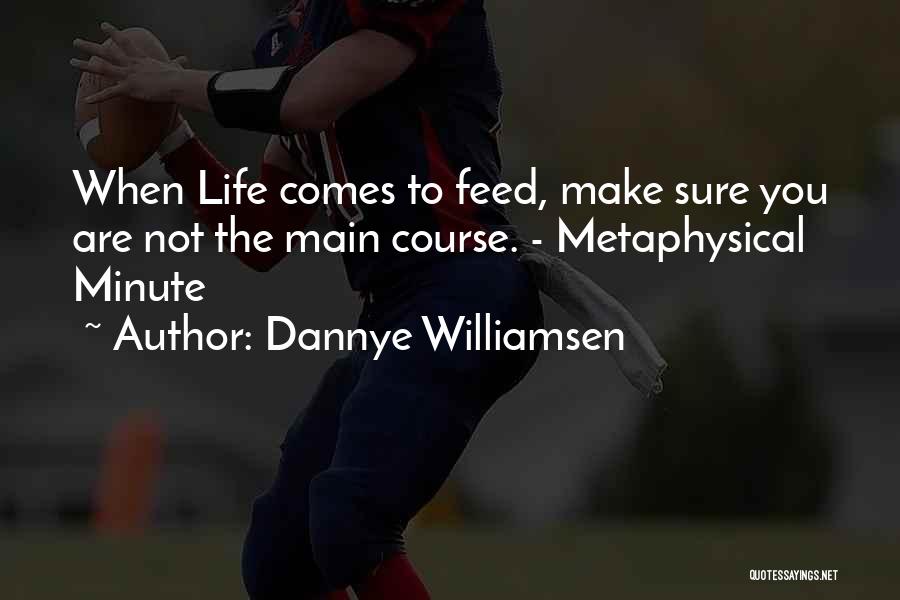 Dannye Williamsen Quotes 425411