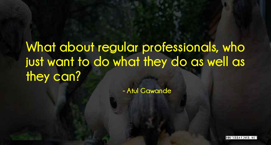 Danone Careers Quotes By Atul Gawande Danone Careers Quotes By Atul Gawande