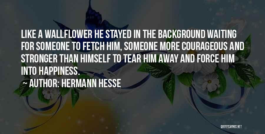 Danone Jobs Quotes By Hermann Hesse