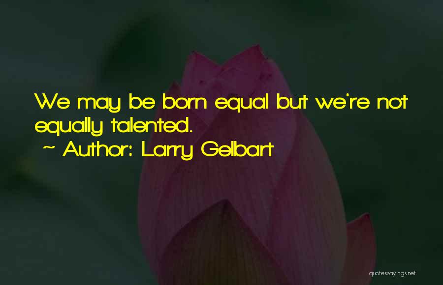 Danou Michigan Quotes By Larry Gelbart