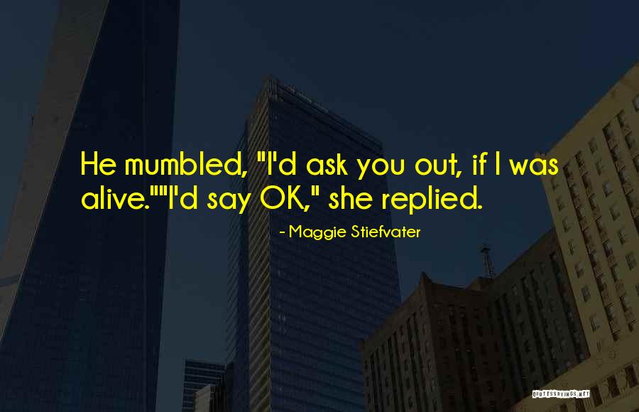 Danoya Quotes By Maggie Stiefvater Danoya Quotes By Maggie Stiefvater