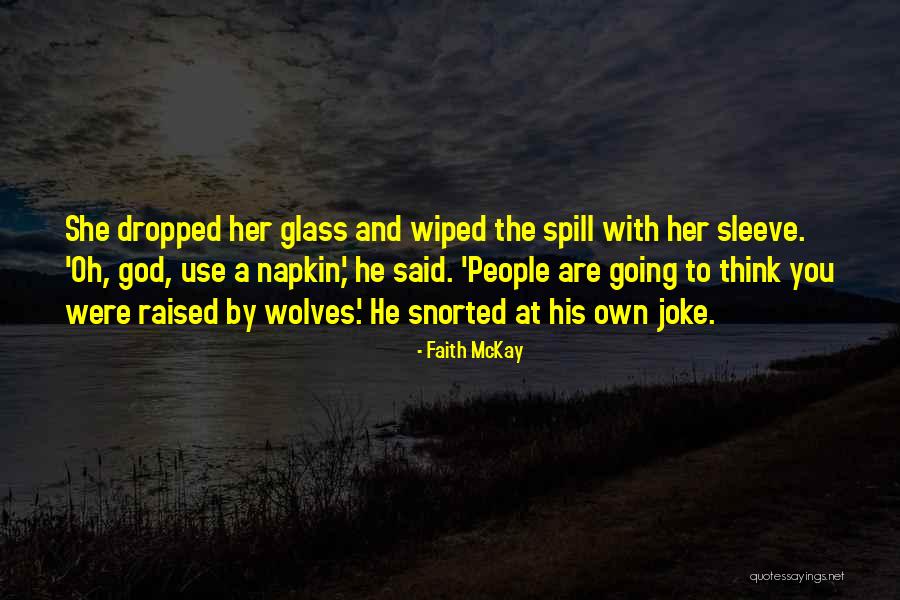 Danrichgroup Quotes By Faith McKay Danrichgroup Quotes By Faith McKay