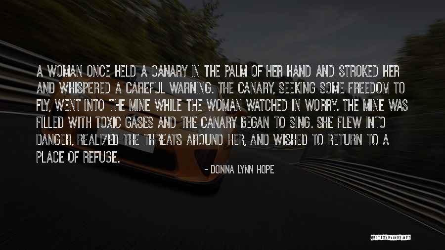 Dansereau House Quotes By Donna Lynn Hope Dansereau House Quotes By Donna Lynn Hope