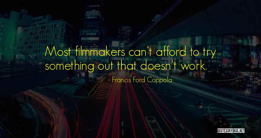 Danseur Quotes By Francis Ford Coppola