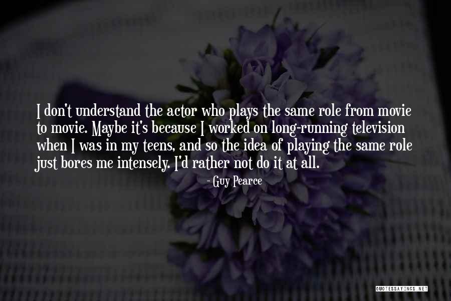 Danseuses Marocaines Quotes By Guy Pearce Danseuses Marocaines Quotes By Guy Pearce