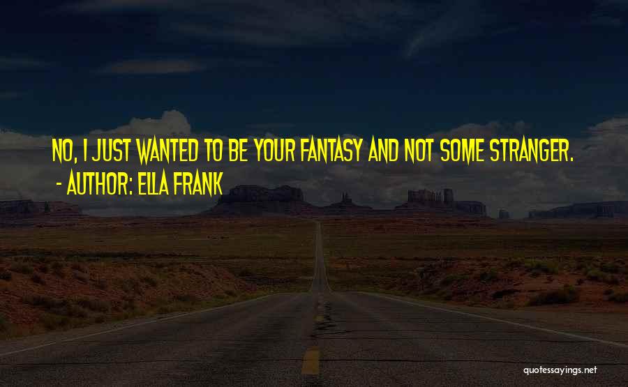 Danshis Bullies Quotes By Ella Frank
