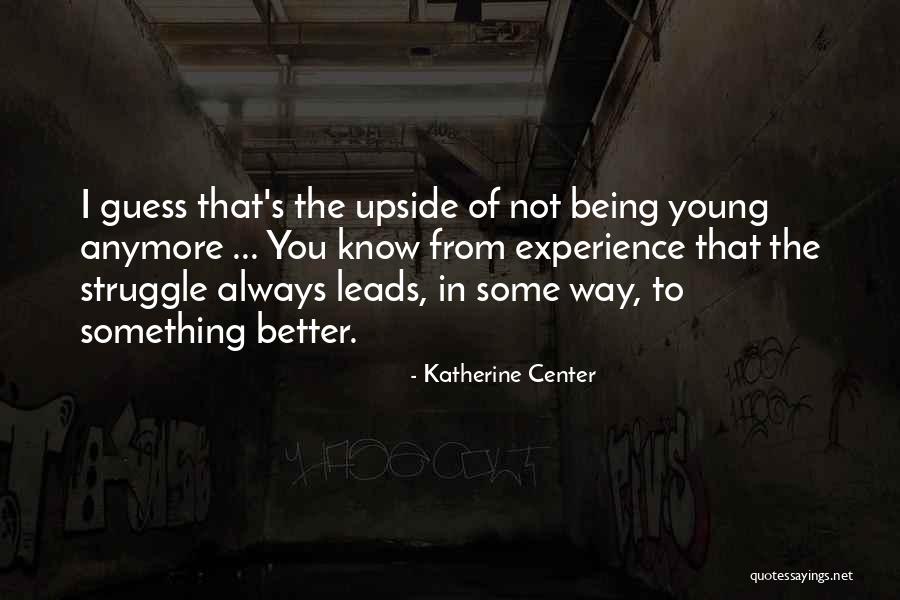 Danson Pellet Quotes By Katherine Center Danson Pellet Quotes By Katherine Center