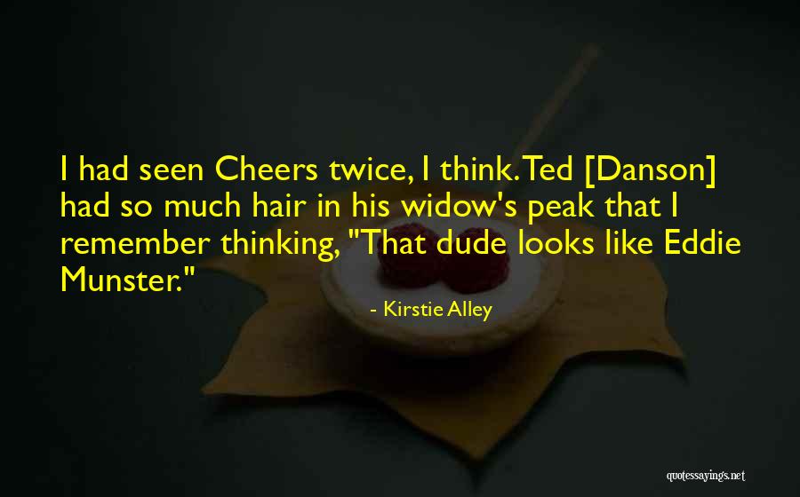 Danson Quotes By Kirstie Alley Danson Quotes By Kirstie Alley