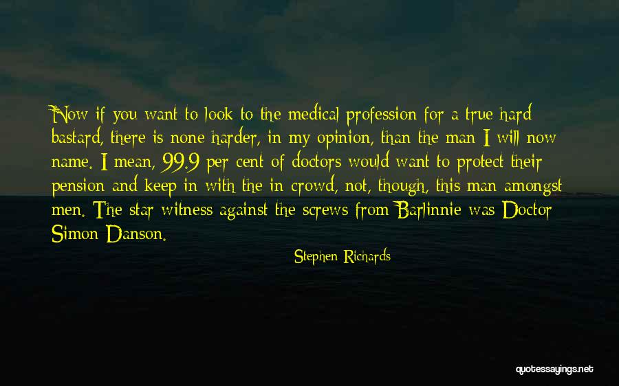 Danson Quotes By Stephen Richards Danson Quotes By Stephen Richards