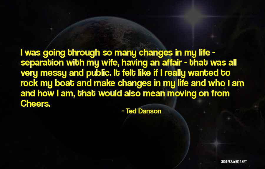 Danson Quotes By Ted Danson Danson Quotes By Ted Danson