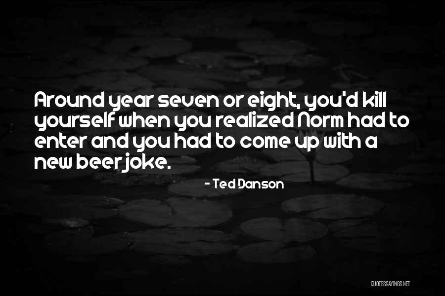 Danson Quotes By Ted Danson Danson Quotes By Ted Danson