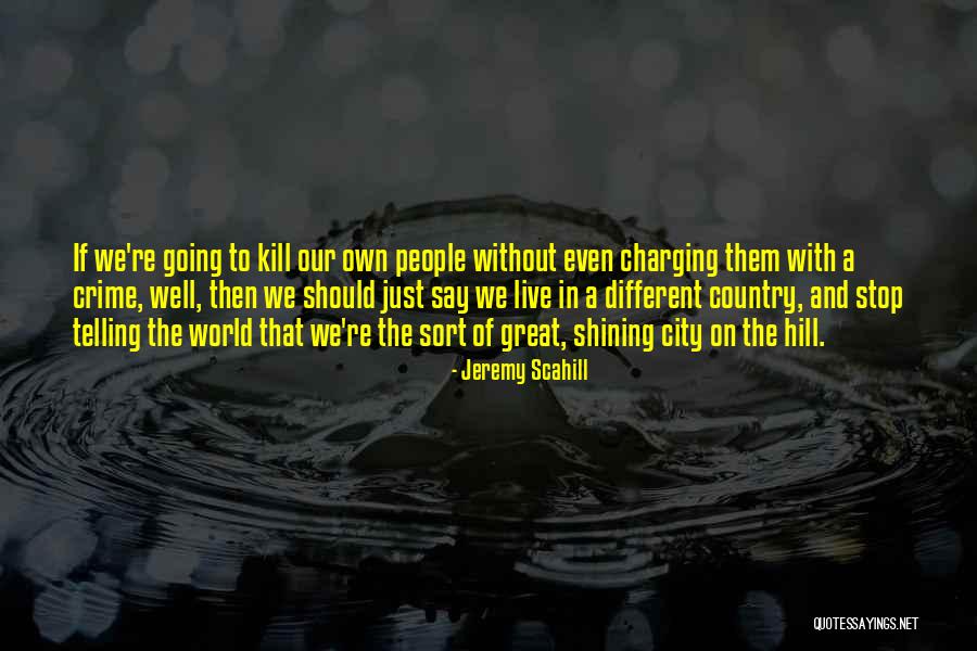 Dansschool Encore Quotes By Jeremy Scahill Dansschool Encore Quotes By Jeremy Scahill