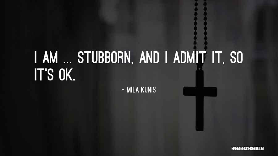 Dansul Pinguinilor Quotes By Mila Kunis Dansul Pinguinilor Quotes By Mila Kunis