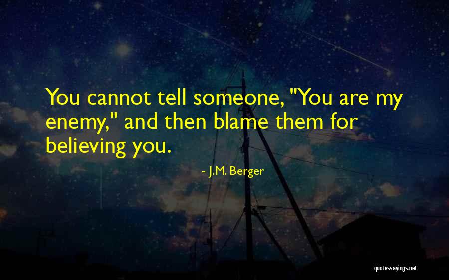 Dantan Quotes By J.M. Berger Dantan Quotes By J.M. Berger