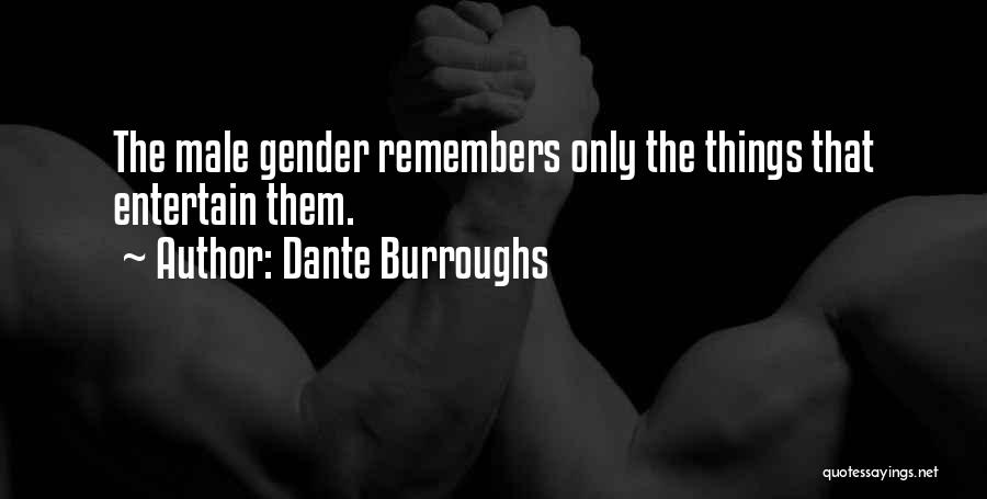 Dante Burroughs Quotes 1896981