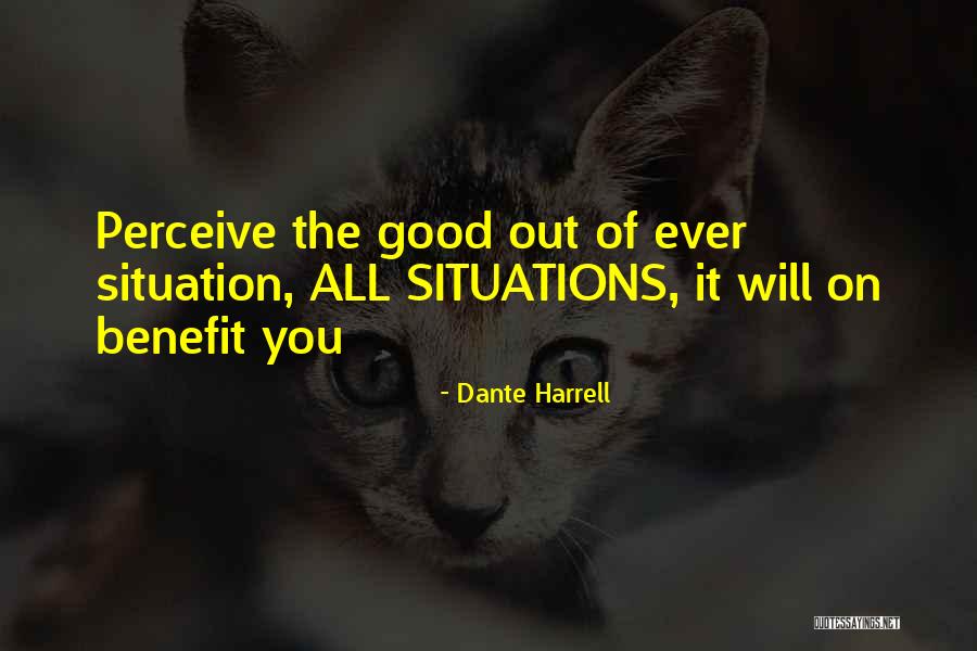 Dante Harrell Quotes 1075996