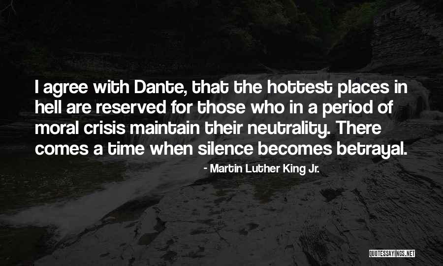 Dante Neutrality Quotes By Martin Luther King Jr. Dante Neutrality Quotes By Martin Luther King Jr.