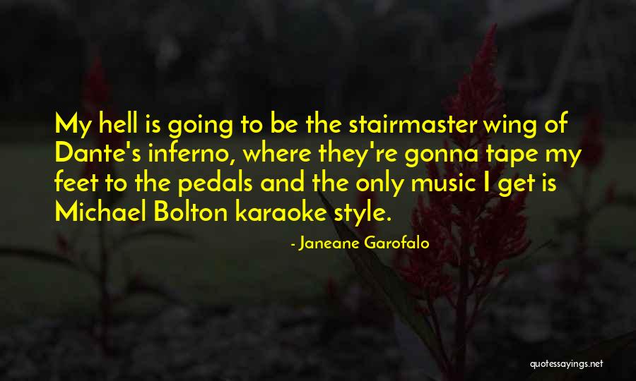 Dante S Inferno Quotes By Janeane Garofalo Dante S Inferno Quotes By Janeane Garofalo