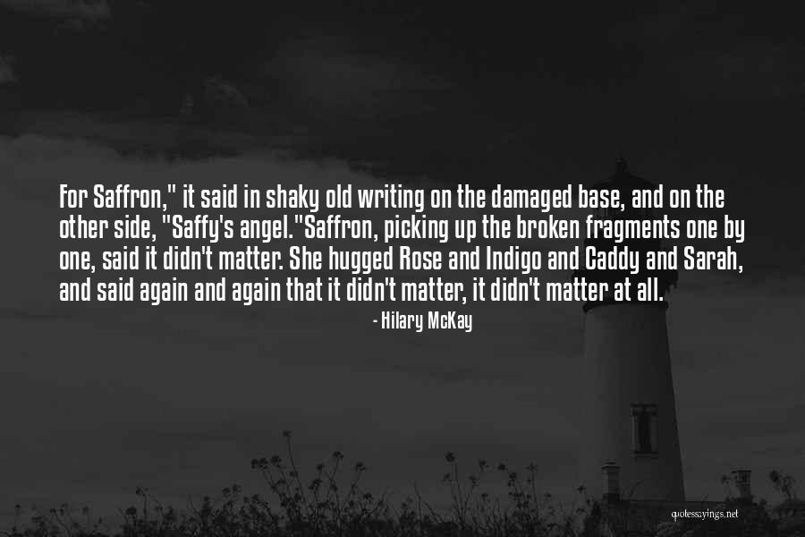 Dantelle Quotes By Hilary McKay Dantelle Quotes By Hilary McKay
