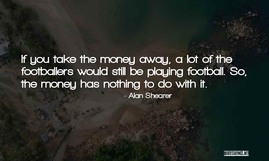 Dantenin S Zleri Quotes By Alan Shearer Dantenin S Zleri Quotes By Alan Shearer