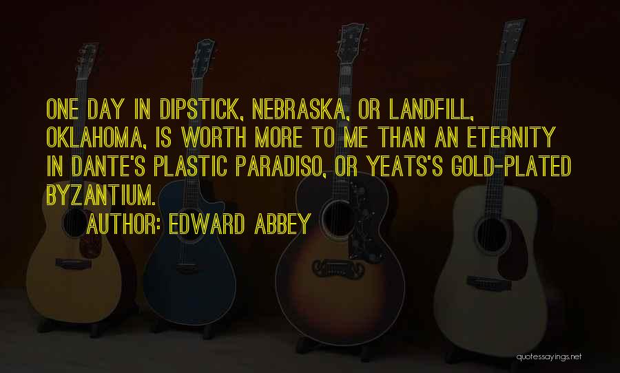 Dante's Paradiso Quotes By Edward Abbey