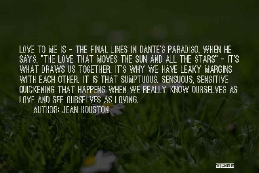 Dante's Paradiso Quotes By Jean Houston