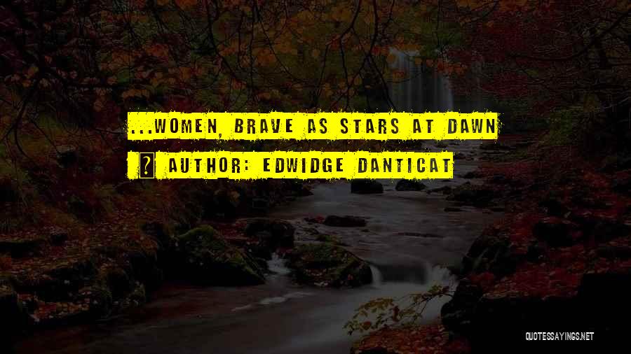 Danticat Quotes By Edwidge Danticat