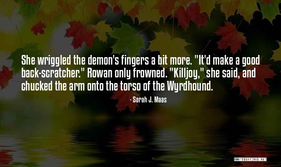 D'antoni Quotes By Sarah J. Maas