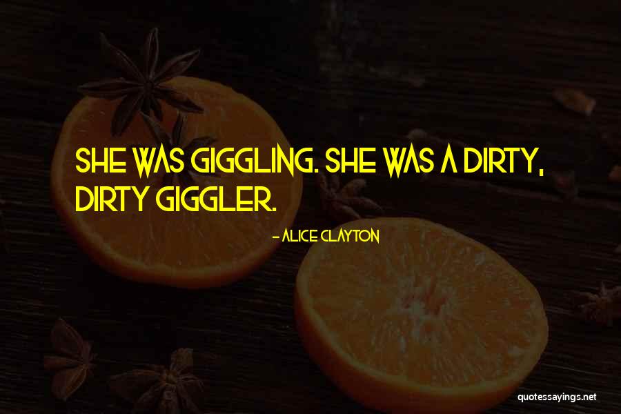 Dantys Skirstomi Quotes By Alice Clayton Dantys Skirstomi Quotes By Alice Clayton