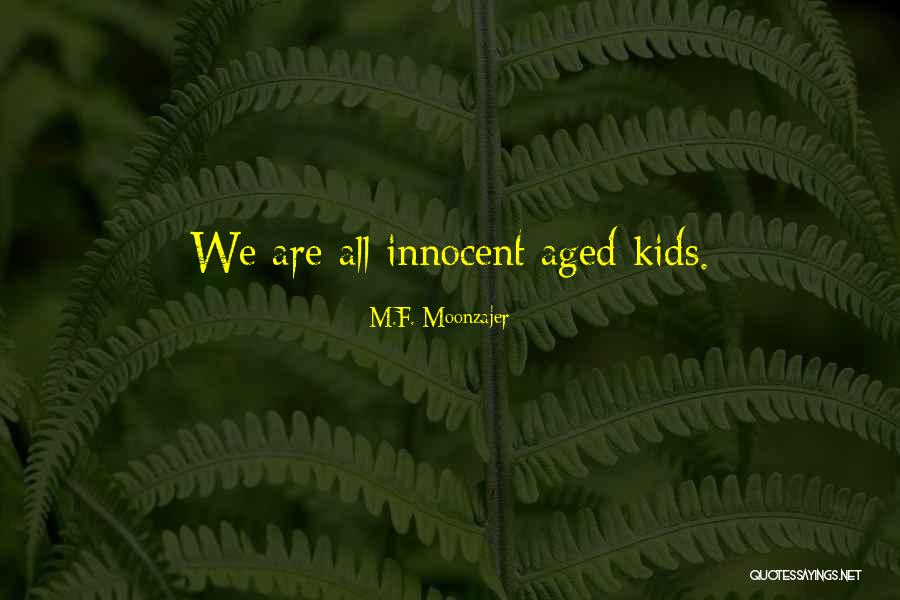 Dantza Quotes By M.F. Moonzajer Dantza Quotes By M.F. Moonzajer