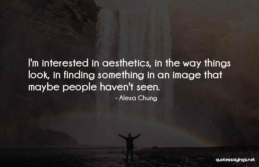 Dantzler Baker Quotes By Alexa Chung Dantzler Baker Quotes By Alexa Chung
